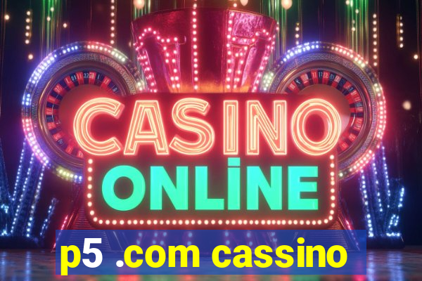 p5 .com cassino